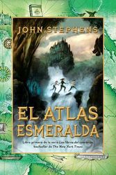 Cover Art for 9780307949158, El Atlas Esmeralda by John Stephens