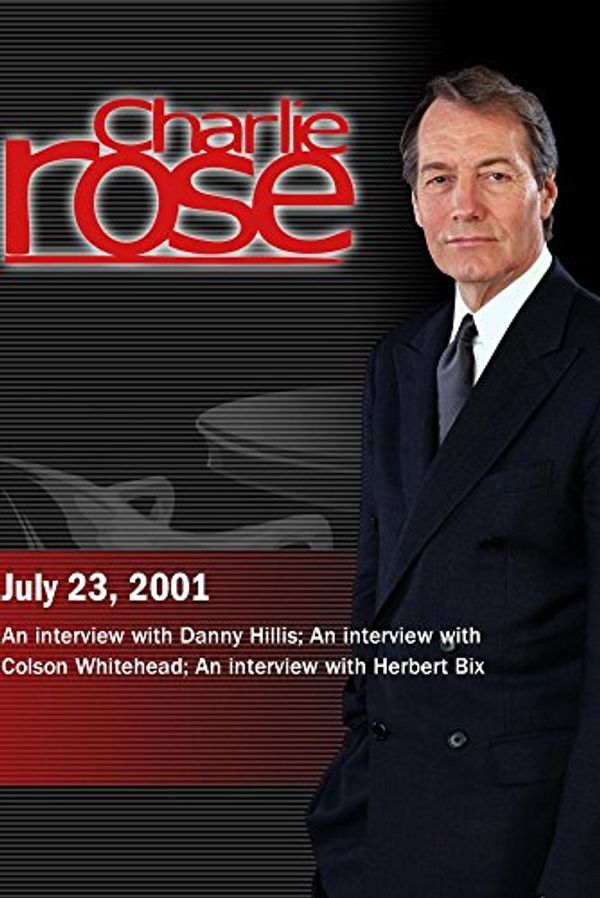 Cover Art for 0883629055992, Charlie Rose with Danny Hillis; Colson Whitehead; Herbert Bix (July 23, 2001) by Unknown