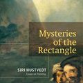 Cover Art for 9781568986180, Mysteries of the Rectangle by Siri Hustvedt