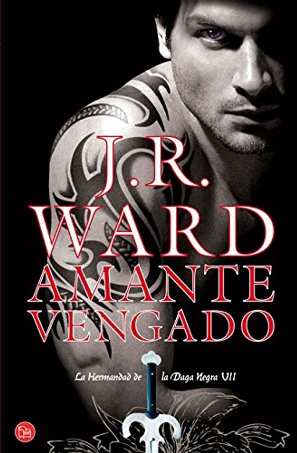 Cover Art for 9788466325370, Amante Vengado (Lover Avenged) by J. R. Ward