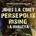 Cover Art for 9788834735787, Persepolis Rising. La rinascita by James S.A. Corey
