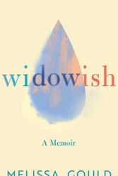 Cover Art for 9781542018784, Widowish: A Memoir by Melissa Gould