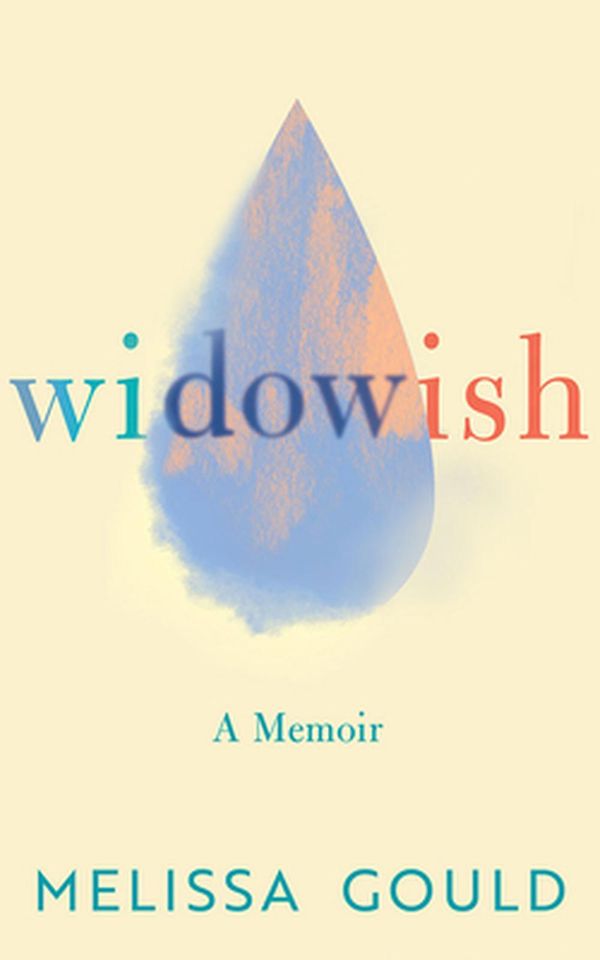 Cover Art for 9781542018784, Widowish: A Memoir by Melissa Gould