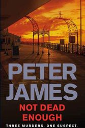 Cover Art for 9781250035080, Not Dead Enough by Peter James