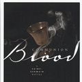 Cover Art for 9780312867935, Communion Blood by Chelsea Quinn Yarbro