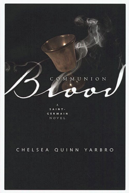 Cover Art for 9780312867935, Communion Blood by Chelsea Quinn Yarbro