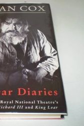 Cover Art for 9780413649706, Lear Diaries: The Story of the Royal National Theatre's Productions of Shakespeare's "Richard III" and "King Lear" by Brian Cox