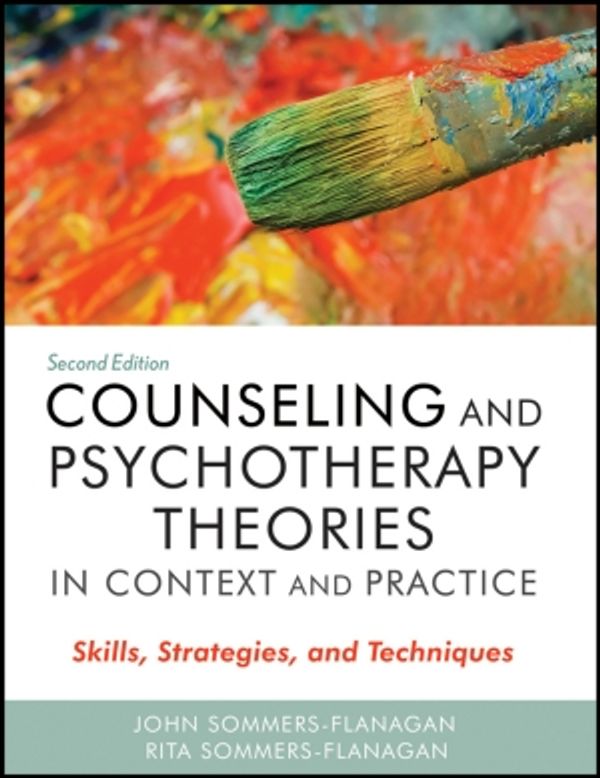 Cover Art for 9781118289044, Counseling and Psychotherapy Theories in Context and Practice: Skills, Strategies, and Techniques by Sommers-Flanagan, John, Sommers-Flanagan, Rita