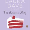 Cover Art for 9781440636868, The Divorce Party by Laura Dave