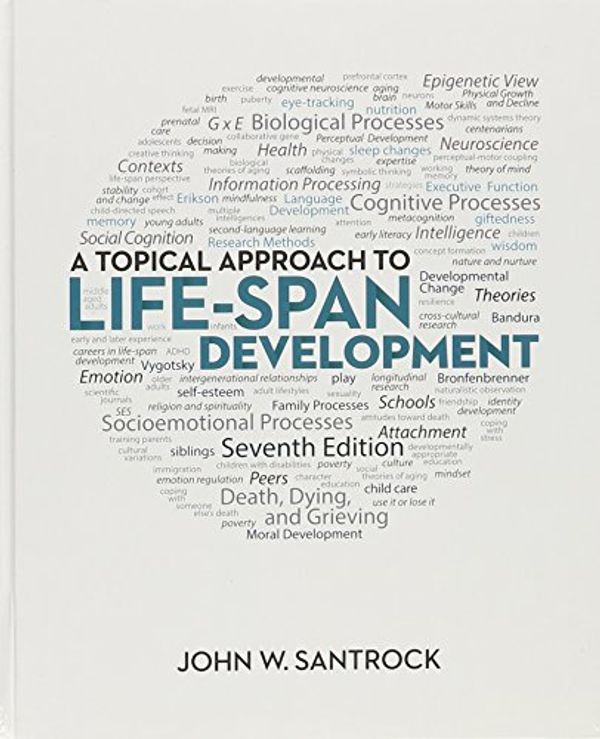 Cover Art for 9781259656897, A Topical Approach to Life-Span Development with Connect Access Card by John Santrock