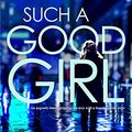 Cover Art for B08Y5XF6CR, SUCH A GOOD GIRL (Eva Rae Thomas Mystery Book 9) by Willow Rose