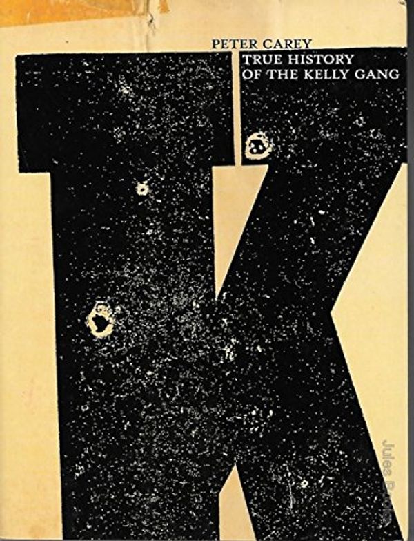 Cover Art for 9780702232633, True History of the Kelly Gang by Peter Carey
