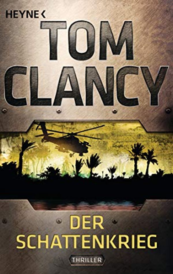 Cover Art for B007YLVN04, Der Schattenkrieg by Tom Clancy