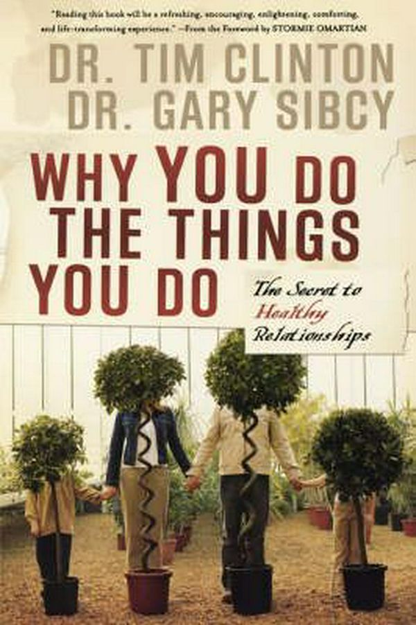 Cover Art for 9781591454205, Why You Do the Things You Do by Tim Clinton