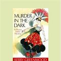Cover Art for 9781459603615, Murder in the Dark by Kerry Greenwood
