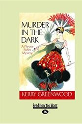 Cover Art for 9781459603615, Murder in the Dark by Kerry Greenwood