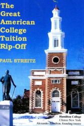 Cover Art for 9780971349827, The Great American College Tuition Rip-Off by Paul Streitz