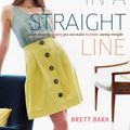 Cover Art for 9780307586650, Sewing In A Straight Line by Brett Bara
