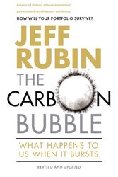 Cover Art for 9780345814708, The Carbon Bubble: What Happens to Us When It Bursts by Jeff Rubin