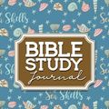 Cover Art for 9781717131393, Bible Study Journal: Bible Note, Bible Study Workbooks For Kids, Bible Study And Workbooks For Women, Daily Bible Verse Journal, Cute Sea Shells Cover by Rogue Plus Publishing