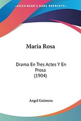 Cover Art for 9781120323002, Maria Rosa by Angel Guimera