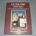 Cover Art for 9780850338041, Ludlow 1085-1660: A Social, Economic and Political History by Michael Faraday