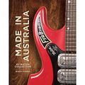 Cover Art for 9780648049500, Made in Australia: My Maton Collection by Jeff Apter