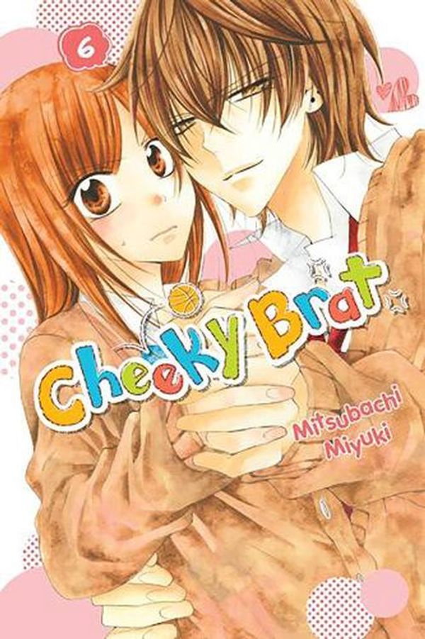 Cover Art for 9781975334451, Cheeky Brat, Vol. 6 by Mitsubachi Miyuki