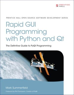 Cover Art for 9780134393339, Rapid GUI Programming with Python and Qt: The Definitive Guide to Pyqt Programming (Paperback) by Mark Summerfield