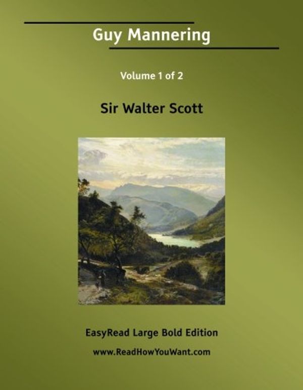 Cover Art for 9781425072018, Guy Mannering: the Astrologer by Walter Scott