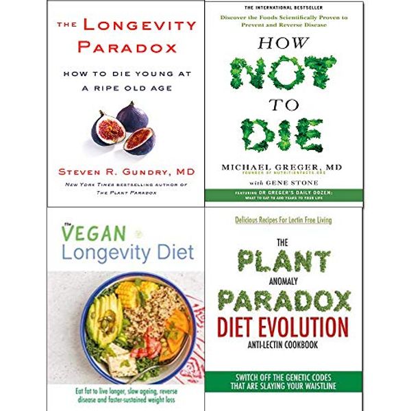 Cover Art for 9789123821143, How Not To Die, Longevity Paradox [Hardcover], Vegan Longevity Diet and Plant Anomaly Paradox Diet 4 Books Collection Set by Dr. Steven R. Gundry, MD, Dr. Michael Greger, Gene Stone, Iota