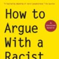 Cover Art for 9781615196722, How to Argue With a Racist by Adam Rutherford