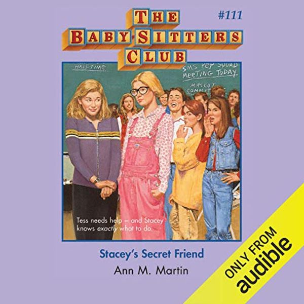 Cover Art for B07RKYJZ7B, Stacey's Secret Friend: The Baby-Sitters Club, Book 111 by Ann M. Martin