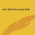 Cover Art for 9781161420753, All's Well That Ends Well by William Shakespeare