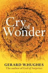 Cover Art for 9781472910400, Cry of Wonder by Gerard W. Hughes