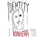 Cover Art for 9780062215574, Identity by Milan Kundera, Richmond Hoxie