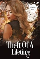 Cover Art for 9781925825664, Theft Of A Lifetime by Liana Brooks