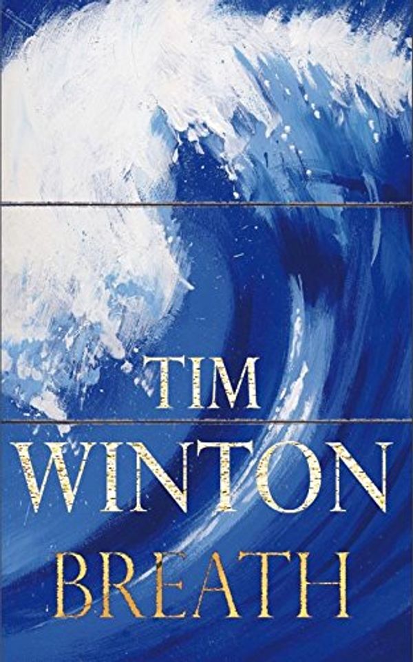 Cover Art for 9780330455718, Breath by Tim Winton
