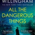 Cover Art for 9780008454531, All the Dangerous Things by Stacy Willingham