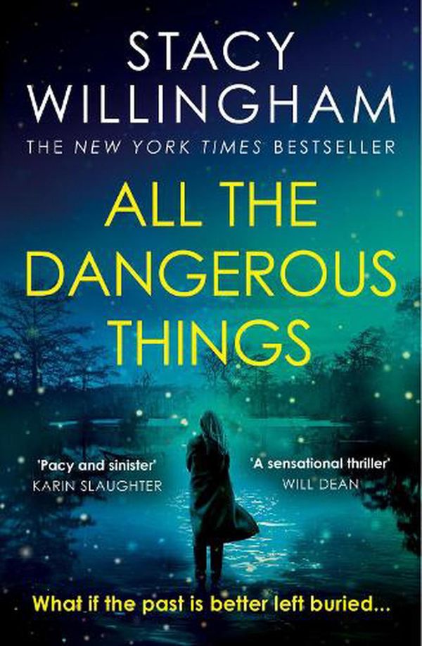 Cover Art for 9780008454531, All the Dangerous Things by Stacy Willingham