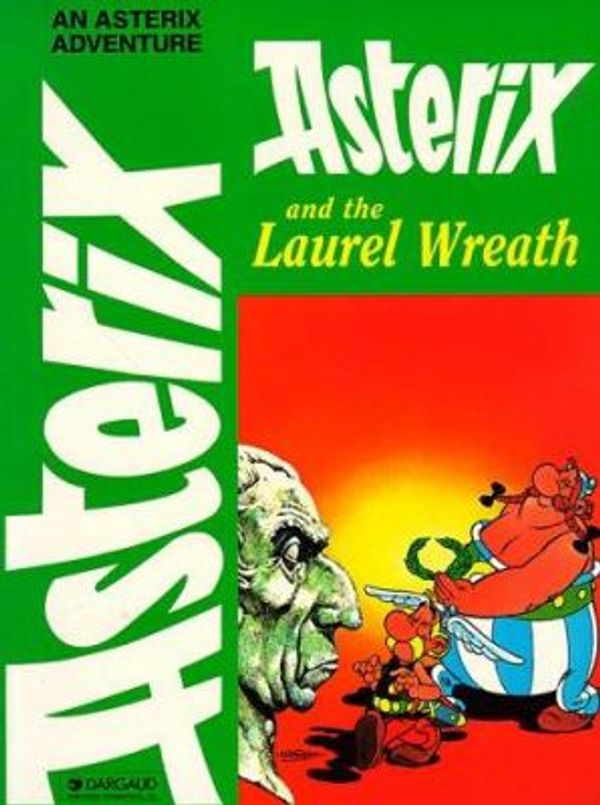 Cover Art for 9780917201622, Asterix and the Laurel Wreath by 