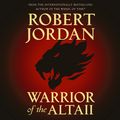 Cover Art for 9781760786922, Warrior of the Altaii by Robert Jordan