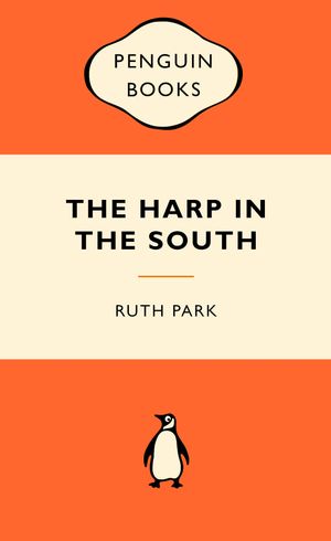 Cover Art for 9781742531595, The Harp in the South: Popular Penguins by Ruth Park