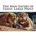 Cover Art for 9781724433848, The Man-Eaters of Tsavo by J. H. Patterson