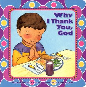 Cover Art for 9780758609113, Why I Thank You, God by Michelle Medlock Adams
