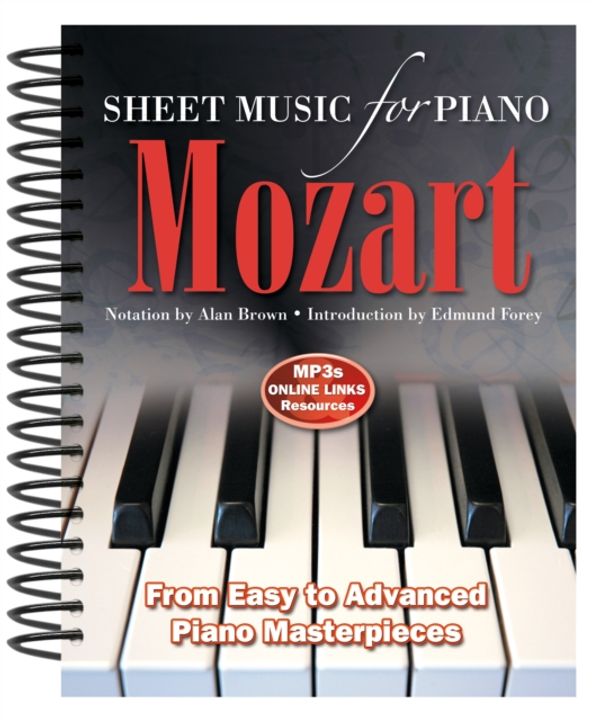 Cover Art for 9780857756015, Wolfgang Amadeus Mozart: Sheet Music for Piano: From Easy to Intermediate; Over 40 Masterpieces by Alan Brown