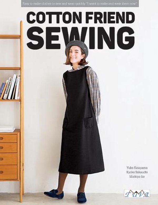Cover Art for 9786057834225, Cotton Friend Sewing: East to Make Clothes to Sew and Wear Quickly "i Want to Make and Wear Them Now by Yuko Katayama