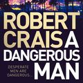 Cover Art for 9781471157646, A Dangerous Man by Robert Crais