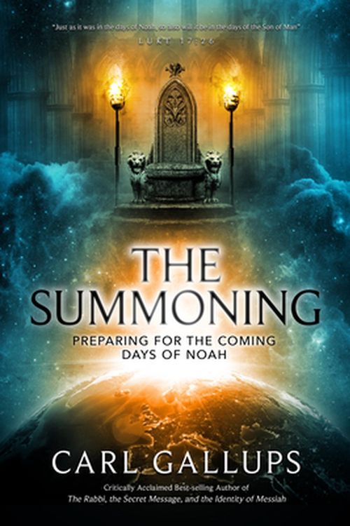 Cover Art for 9781948014403, The Summoning: Preparing for the Days of Noah by Carl Gallups