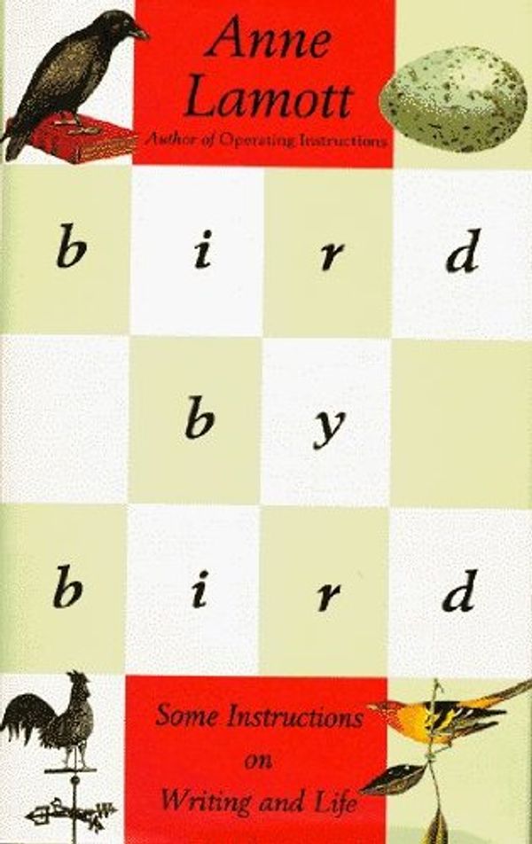 Cover Art for B01N8XWLES, Bird by Bird: Some Instructions on Writing and Life by Anne Lamott (1994-05-05) by Anne Lamott